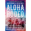 Aloha Rodeo by David Wolman & Julian Smith