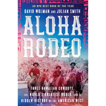 Aloha Rodeo by David Wolman & Julian Smith